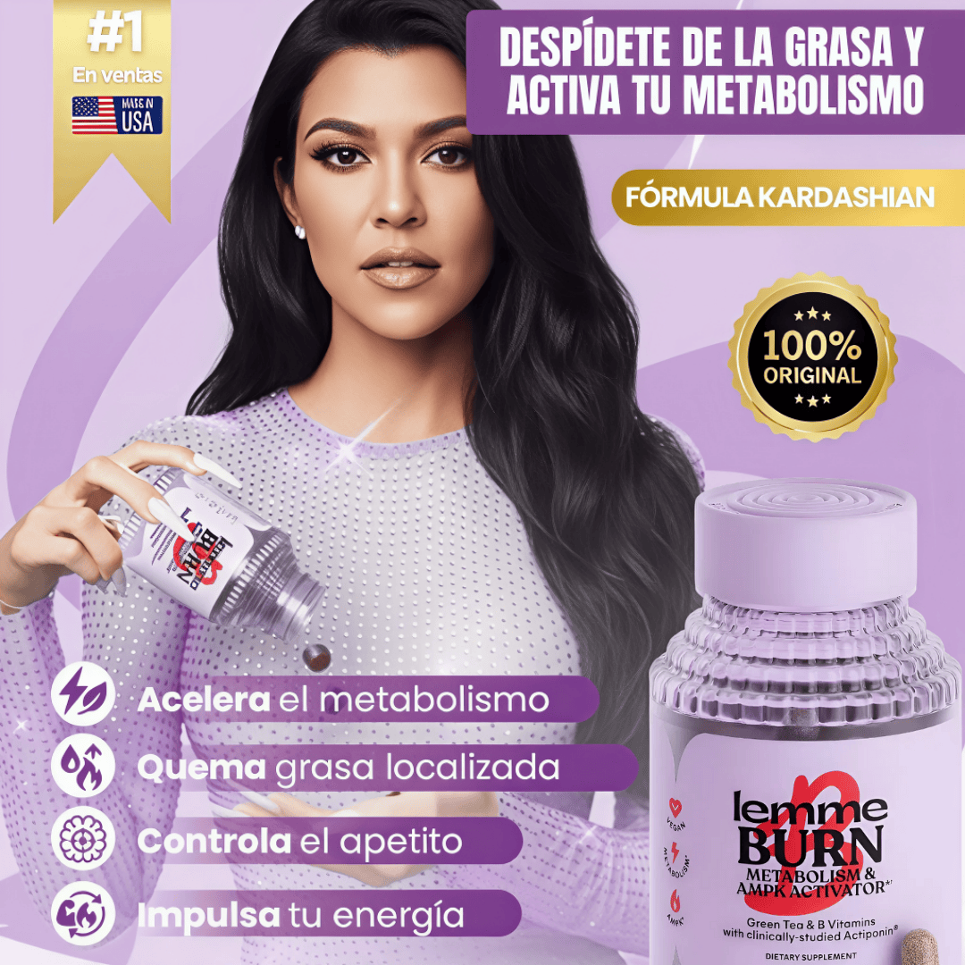 Lemme Burn | FORMULA ORIGINAL KARDASHIAN ¡El Activador Metabólico Natural Que Sí Funciona!